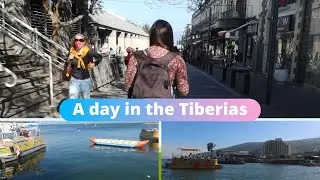 Trip to the Tiberias| Visiting the Sea of Galilee| Walking through the city