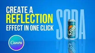 How to Create Refection Effect in Canva