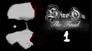Siro Oni The Final Part 1 - Was it always this dark?