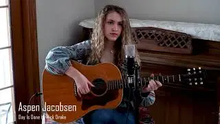 Day Is Done Female Acoustic Cover by Aspen Jacobsen of Nick Drake Song