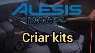 Guia Prático Para Iniciantes: Como Criar Kits No Alesis Pro 8 e 4!