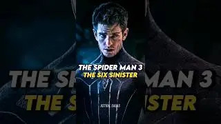 The Amazing Spider-Man 3: The Sinister Six Movie That Never Happened