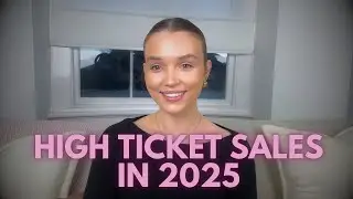 Beginners guide to make 6 figures in High Ticket Sales 2025