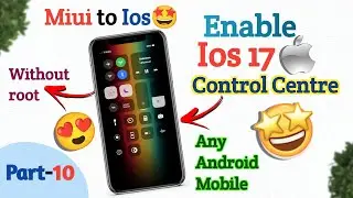 Enable Ios 17 Control centre🔥 | Without root | Any Android device | Miui to Ios🤩(Part-10)