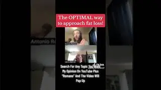 The Optimal way to approach fat loss