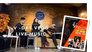 V Day Vlog / Live Music @Inhouse-Regale