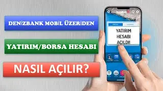 DENİZBANK YATIRIM BORSA HESABI NASIL AÇILIR?