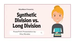 Lesson 8| Synthetic Division vs Long Division | MissMore