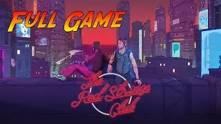 The Red Strings Club | Complete Gameplay Walkthrough - Full Game | No Commentary