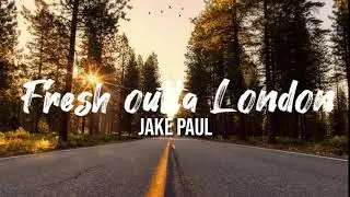 Jake Paul- Fresh Outta London (Lyrics🎶)  《One Lyrics 》