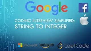Coding Interview Tutorial 66: String to Integer [LeetCode]