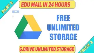 Edu Mail | Google Drive Unlimited Storage | Within 24 Hours | Part 2