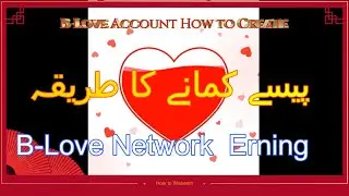 B-Love Network Account Creation   urdu/hindii