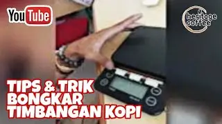 TIPS & TRIK BONGKAR TIMBANGAN KOPI