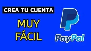 Como abrir una cuenta de PayPal - Paso a Paso