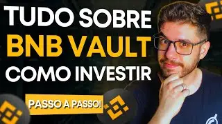 🔶 TUDO SOBRE A BNB VAULT EM 5 MINUTOS - APRENDA A INVESTIR!