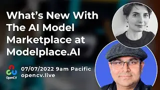What's New With Modelplace.AI the AI Model Marketplace - OpenCV Live 64