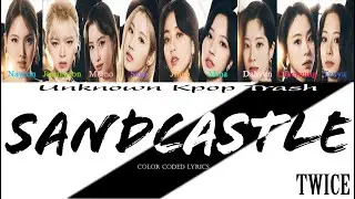TWICE - Sandcastle Color Coded Lyrics