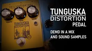 Tunguska Distortion Pedal Full Demo
