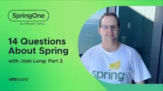 14 Questions About Spring with Josh Long Part 2