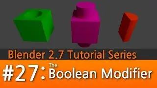 Blender 2.7 Tutorial #27 : The Boolean Modifier