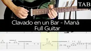 CLAVADO EN UN BAR - Maná (Sergio Vallín): FULL cover guitarra + TAB