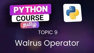 Walrus Operator in Python in Tamil