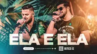 ELA E ELA - ZÉ NETO & CRISTIANO