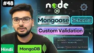 Mongoose Custom Validators Explained | Mongoose Custom Validation |  Node.js + MongoDB Tutorial