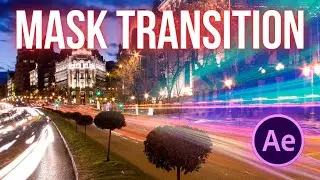 Masking Transition in After Effects | After Effects Tutorials
