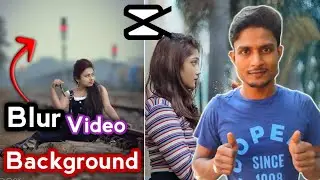 How to Blur Video in Capcut 🔥🔥 || Capcut se Video Blur Kaise Karen