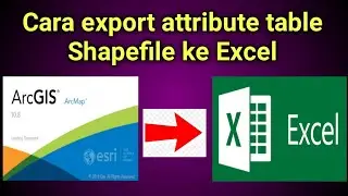 Export attribute table ke Excel (cara Manual dan Tools)