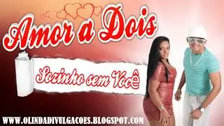 Banda Amor a Dois - Sozinho sem você - Lançamento 2014