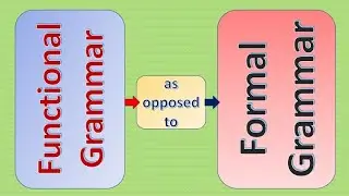 Functional Grammar as opposed to Formal Grammar