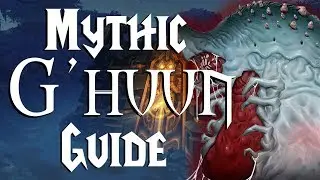 G'huun Mythic - Guide |  Uldir