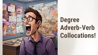 Boost Your English: Discover Degree Adverb-Verb Collocations!