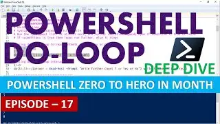 PowerShell Do Loop - Deep Dive #DoWhileLoop #DoUntilLoop  | EP 17 | PowerShell Zero to Hero in Month