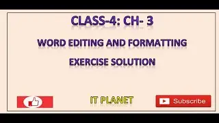 Class 4: Ch 3: Word-Editing and Formatting Exercise solution