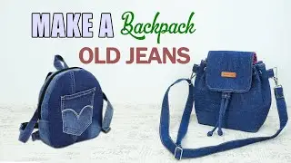 DIY Two styles of fashionable backpacks recycled from old jeans | cost saving project