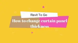 How to change curtain panel  thickness
