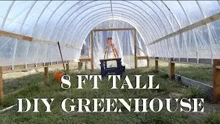 DIY 40 Ft Geenhouse  (8 Foot Tall Version)