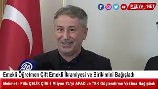 Emekli Çift Birikimi ve Emekli İkramiyesini Bağışladı.