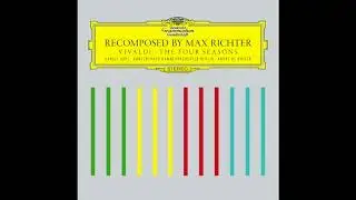 Max Richter - Summer 3 (2012) | Recomposed: Vivaldi's Four Seasons
