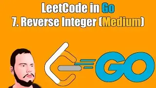 LeetCode in Go | 7. Reverse Integer