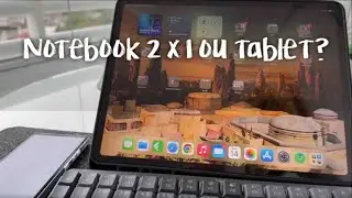 Notebook 2 x 1 ou tablet? Qual é a melhor opção para você?