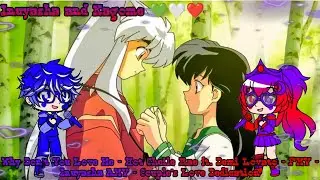 Inuyasha and Kagome - Why Don't You Love Me - Hot Chelle Rae ft. Demi Lovato - FMV - Inuyasha AMV