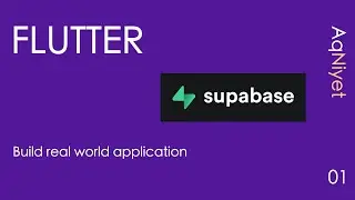 S01: Flutter & Supabase: Build real world app AqNiyet 4K