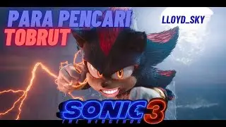 Para Pencari TOBRUT By Lloyd_sky #memedubbing #sonicthehedgehog #sonic3