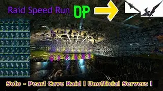 ARK - Raiding Pearl Cave l Unofficial l - Solo Raid