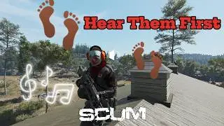 Hear Enemies Before You See Them | SCUM PvP Audio Tips